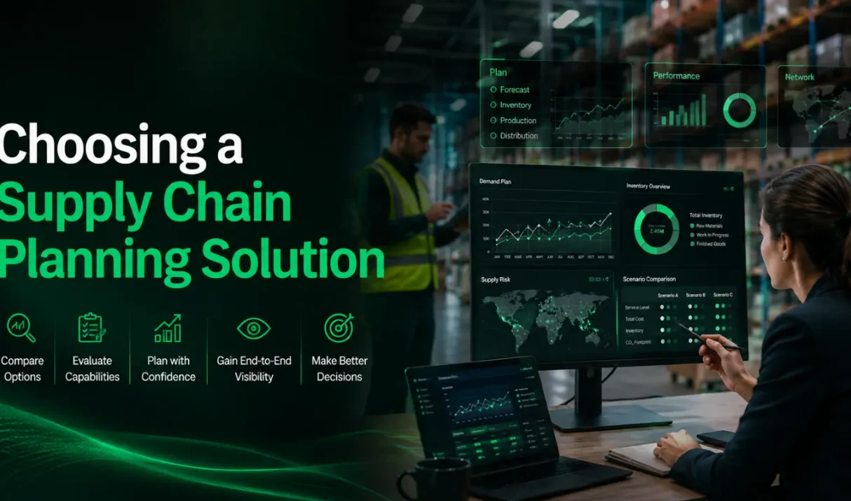 How to Choose a Supply Chain Planning Solution